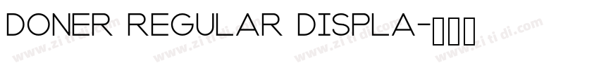 Doner Regular Displa字体转换 Doner Regular Displa字体转换